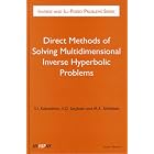 Click here to buy Direct Methods Of Solving Multidimensional Inverse Hyperbolic Problems (Inverse and... by  S. I. Kabanikhin, A. D. Satybaev, and M. A. Shishlenin.