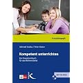 Kompetent unterrichten: Ein Praxisbuch f�r das Referendariat
