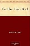 The Blue Fairy Book (Andrew Langs Fairy Books)
