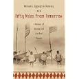 Fifty Miles from Tomorrow: A Memoir of Alaska and the Real People by William L. Iggiagruk Hensley