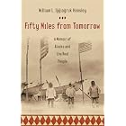 Click here to buy Fifty Miles from Tomorrow: A Memoir of Alaska and the Real People by William L. Iggiagruk Hensley.