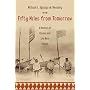 Fifty Miles from Tomorrow: A Memoir of Alaska and the Real People
