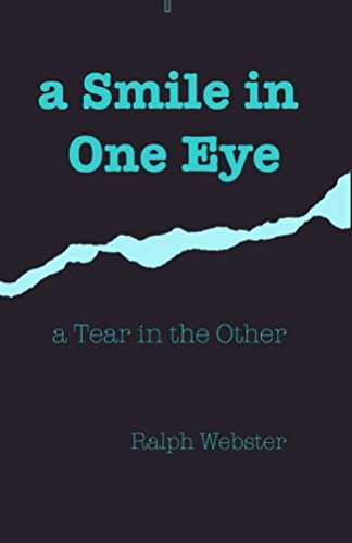 a Smile in One Eye: a Tear in the Other