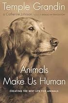Animals Make Us Human: Creating the Best Life for AnimalsANIMALS MAKE US HUMAN: CREATING THE BEST LIFE FOR ANIMALS by Grandin, Temple (Author) on Jan-06-2009 Hardcover