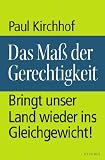 Produkt-Bild: Das Ma&szlig; der Gerechtigkeit: Bringt unser Land wieder ins Gleichgewicht!