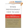When Professionals Have to Lead: A New Model for High Performance