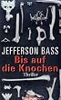Bis auf die Knochen: Thriller