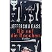 Bis auf die Knochen: Thriller