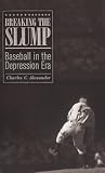 Breaking the Slump: Baseball in the Depression Era