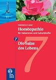 Hom&ouml;opathie f&uuml;r Hebammen und Geburtshelfer - Gesamtausgabe - Teil 1 bis 8 / Die Salze des Lebens: TEIL 7 - Friedrich P Graf