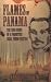 Flames Of Panama: The True Story Of A Forgotten Hero, Pedro Prestan