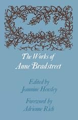 The Works of Anne Bradstreet (The John Harvard Library)