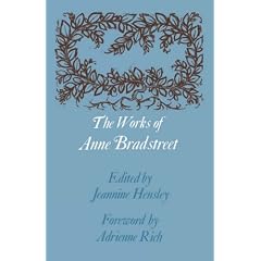 The Works of Anne Bradstreet (John Harvard Library)