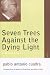 Book Seven Trees Against the Dying Light: A Bilingual Edition (Avant-Garde & Modernism Collection)
