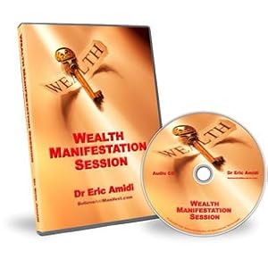 Wealth Manifestation Session - Dr Eric Amidi