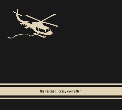 The Rescues - Crazy Ever After - Zortam Music