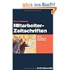 Mitarbeiterzeitschriften: Inhalt, Konzeption, Gestaltung