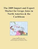 The 2009 Import and Export Market for Grape Juice in North America & the Caribbean