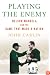 Playing the Enemy: Nelson Mandela and the Game That Made a Nation