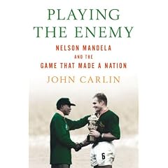 Playing the Enemy: Nelson Mandela and the Game That Made a Nation