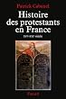 Histoire des protestants en France: XVIe-XXIe si�cle