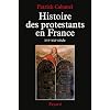Histoire des protestants en France: XVIe-XXIe si�cle
