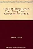 The letters of Thomas Hayton : Vicar of Long Crendon, Buckinghamshire, 1821-1887