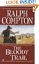 The Bloody Trail: A Ralph Compton Novel