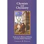 Chymists and Chymistry: Studies in the History of Alchemy and Early Modern Chemistry