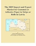 The 2009 Import and Export Market for Gummed or Adhesive Paper in Strips or Rolls in Latvia