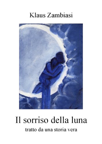 Il sorriso della luna (Italian Edition)