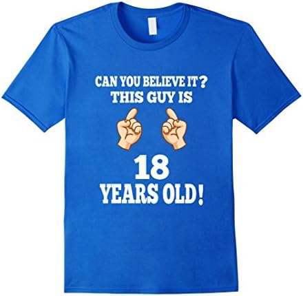 Men's Can You Believe This Guy 18 Years Old 18th Birthday T-Shirt Medium Royal Blue