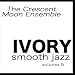 Ivory Moon-Ivory Smooth Jazz volume 5