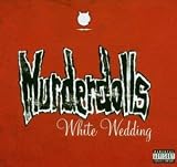 Murderdolls - White Wedding