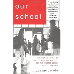 Our School: The Inspiring Story of Two Teachers, One Big Idea, and the School That Beat the Odds
