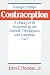 Contraception: A History of Its Treatment by the Catholic Theologians and Canonists (Belknap Press)