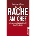 Rache am Chef: Die untersch�tzte Macht der Mitarbeiter