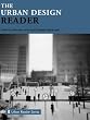 The Urban Design Reader (Routledge Urban Reader Series)