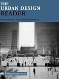 The Urban Design Reader (Routledge Urban Readers)