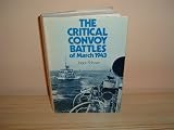 The critical convoy battles of March 1943 : the battle for HX.229SC122