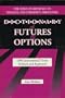 Dictionary of Futures & Options: 1500 International Terms Defined and Explained