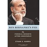 Ben Bernanke's Fed: The Federal Reserve After Greenspan