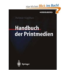 Handbuch der Printmedien: Technologien und Produktionsverfahren