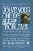 Solve Your Child's Sleep Problems by Richard Ferber ISBN B00199DDK0
