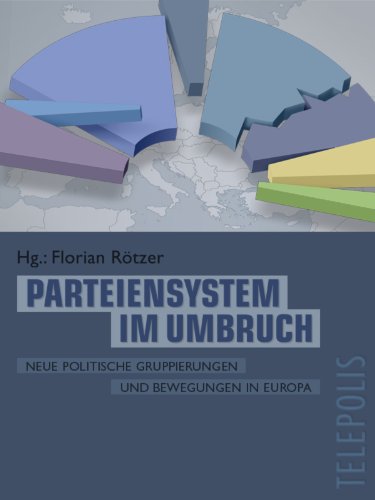 Parteiensystem im Umbruch (Telepolis): Neue politische Gruppierungen und Bewegungen in Europa (German Edition)