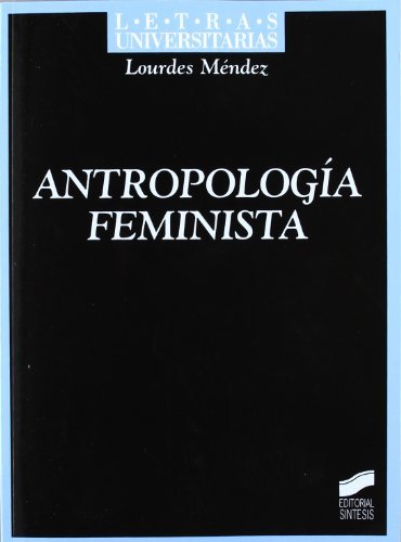 Antropología feminista (Letras universitarias) (Spanish Edition)
