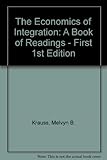 The economics of integration : a book of readings