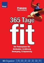 365 Tage fit: Der Powerplaner f&uuml;r: Motivation, Ern&auml;hrung, Bewegung, Entspannung