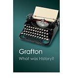 What was history? : the art of history in early modern Europe