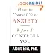 How To Control Your Anxiety Before It Controls You